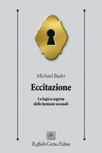 copertina di Eccitazione - La logica segreta delle fantasie sessuali