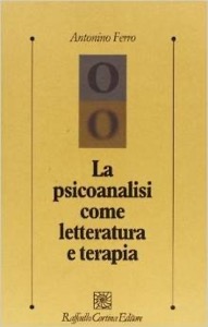 copertina di La psicoanalisi come letteratura e terapia