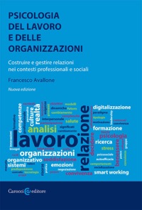 copertina di Psicologia del lavoro e delle organizzazioni . Costruire e gestire relazioni nei ...